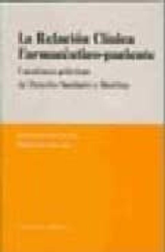 La Relacion Clinica Farmaceutico-paciente: Cuestiones Practicas De Der