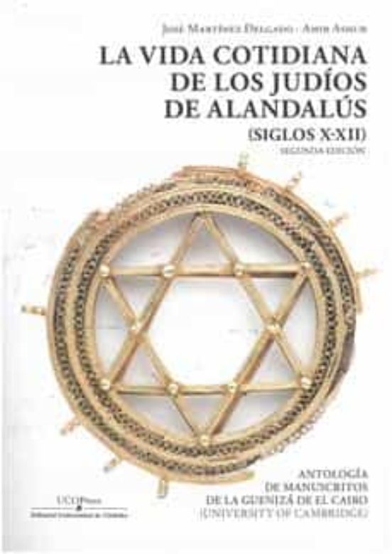 La Vida Cotidiana De Los Judios De Alandalus Segunda Ed
