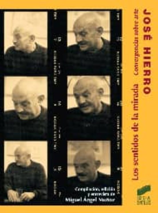 Jose Hierro: Los Sentidos de la Mirada