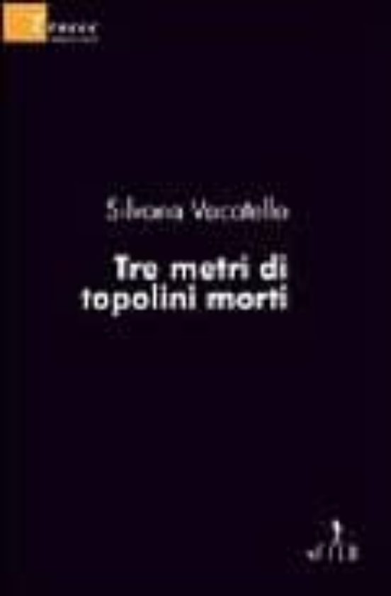 Tre Metri Di Topolini Morti