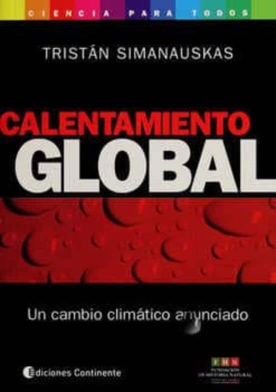 Calentamiento Global: Un Cambio Climatico Anunciado