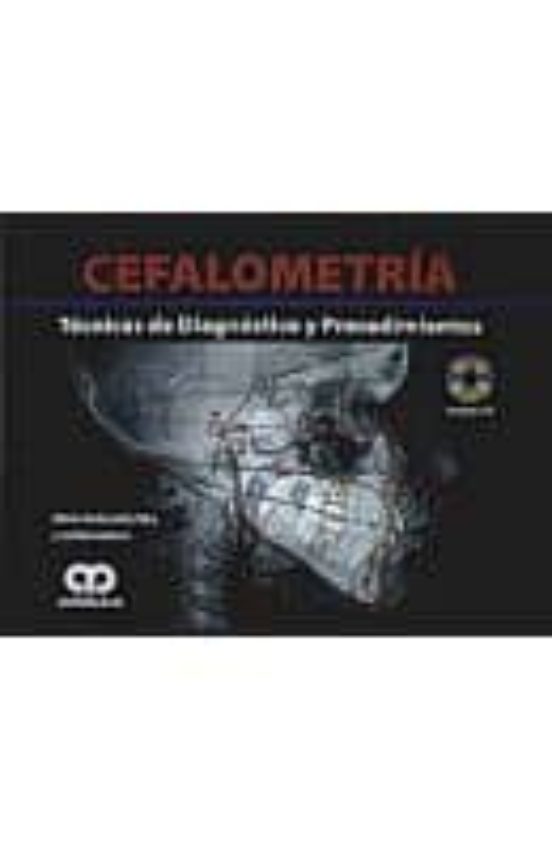 Cefalometria. Tecnicas De Diagnostico Y Procedimientos + Cd
