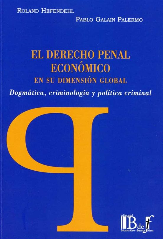 El Derecho Penal Económico En Su Dimensión Global