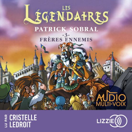 Les Légendaires - Frères Ennemis - Tome 3