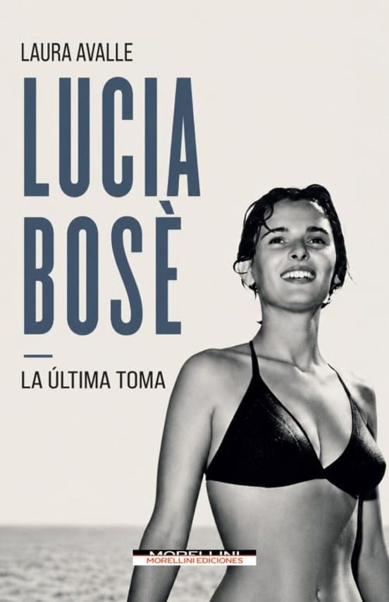 Lucia Bosè. La Ultima Toma