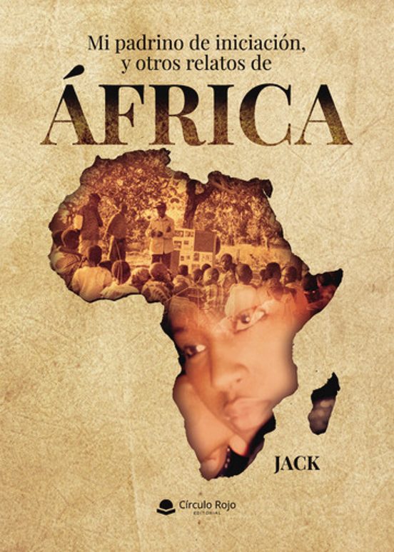 Mi Padrino De Iniciación Y Otros Relatos De Africa