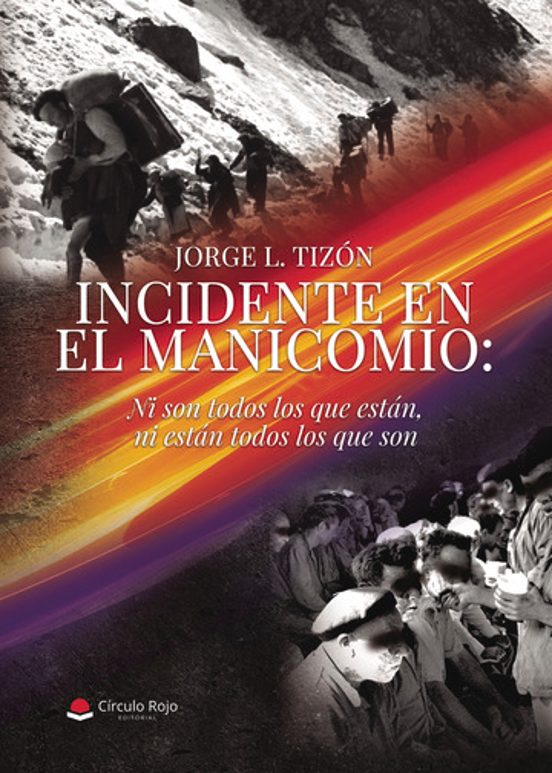 Incidente en el Manicomio: Ni Son Todos los Que Están Ni Están T Odos