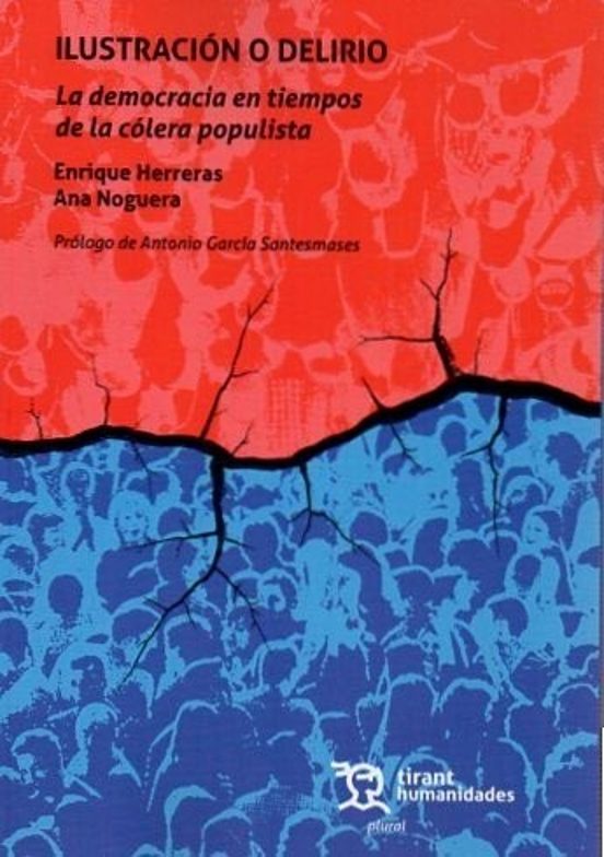 Ilustración o delirio. La democracia en tiempos de la cólera populista