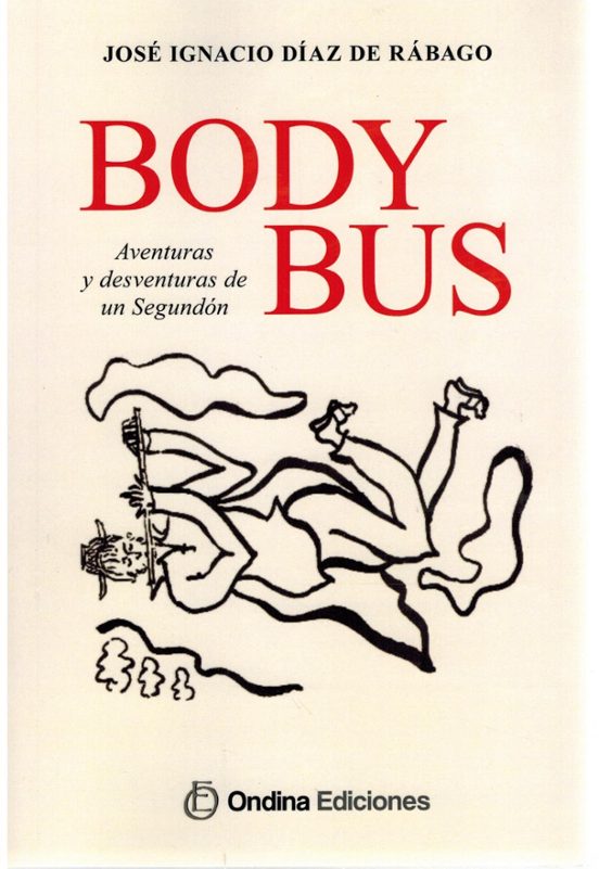 Body Bus. Aventuras y Desventuras de un Segundón