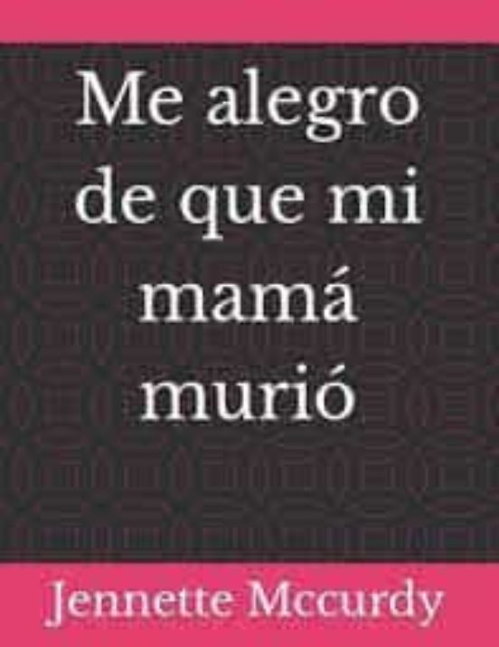 Me Alegro De Que Mi Mama Murio