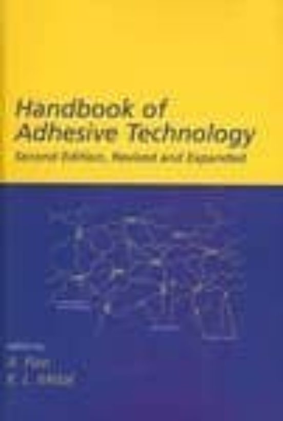 Handbook Of Adhesive Technology