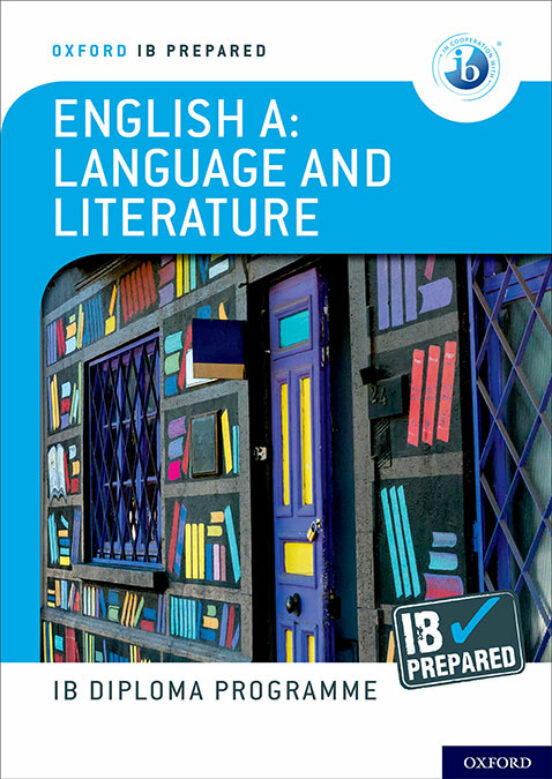 Oxford Ib Diploma Programme: Ib Prepared: English A Language And Liter