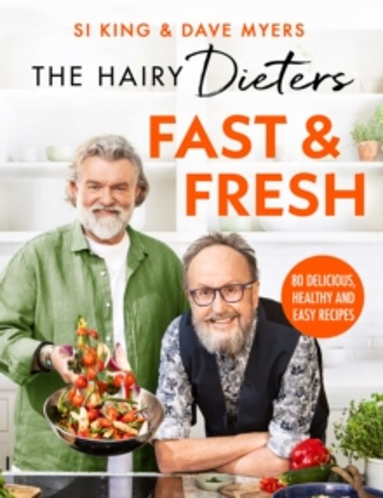 The Hairy Dietersa Fast & Fresh