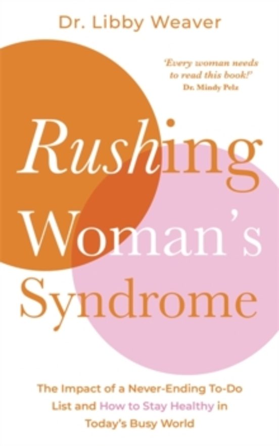 Rushing Womans Syndrome