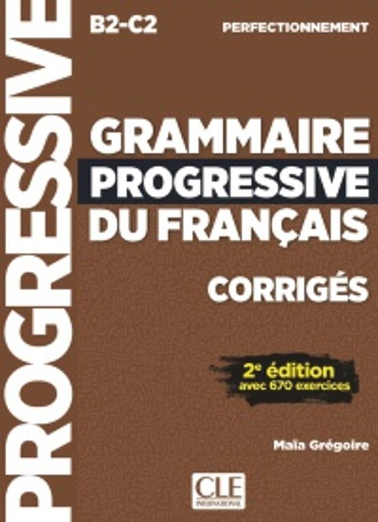 Corrigés Pour Grammaire Progressive. Niveau Perfectionnement