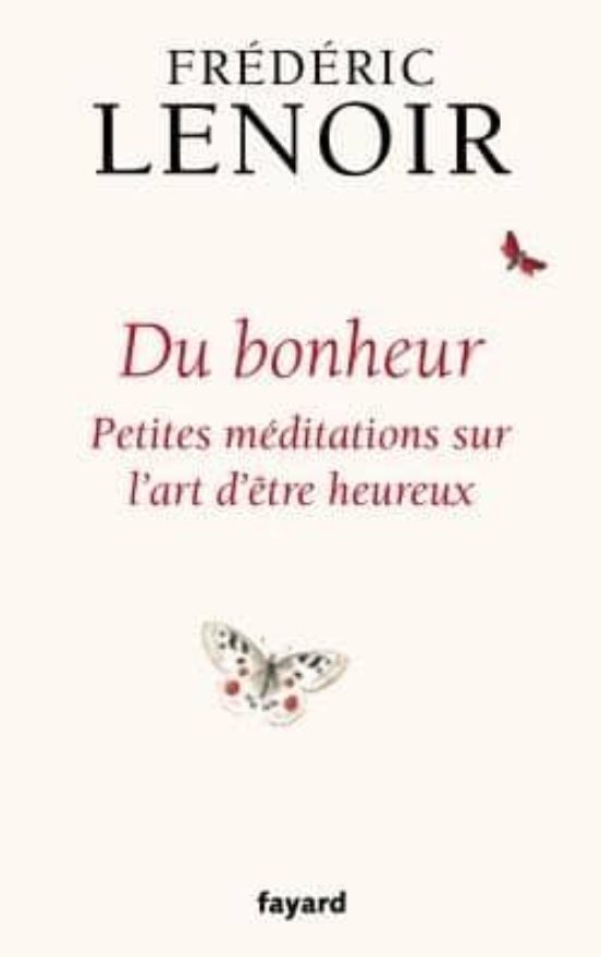 Du Bonheur: Un Voyage Philosophique