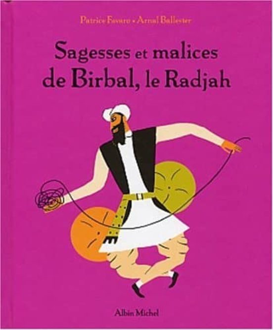 Sagesses et Malices de Birbal le Radjah