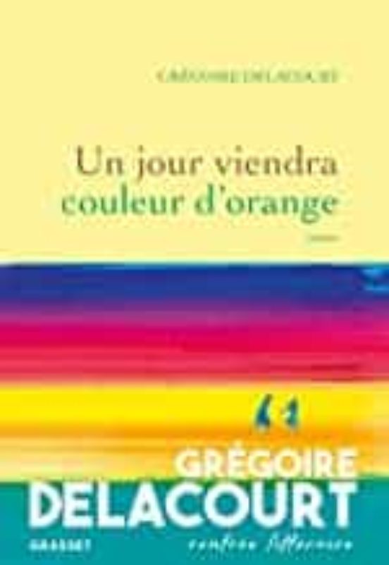 Un Jour Viendra Couleur D Orange