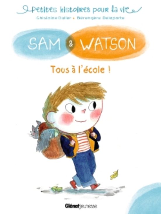 Sam & Watson Tous a L Ecole !