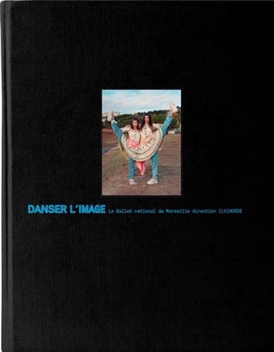 Danser L Image: Le Ballet National De Marseille Direction Horde