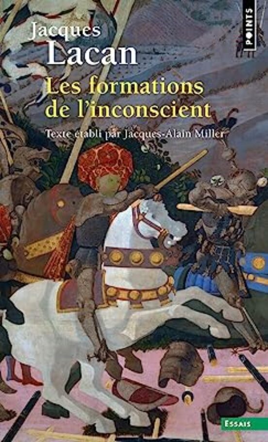 Le Seminaire. Volume 5 Les Formations De L Inconscient