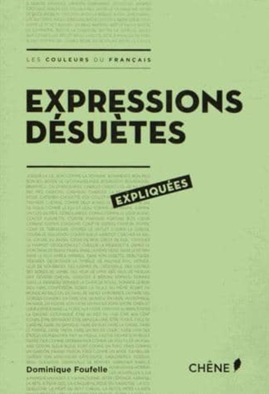 Expression Desuetes Expliquees