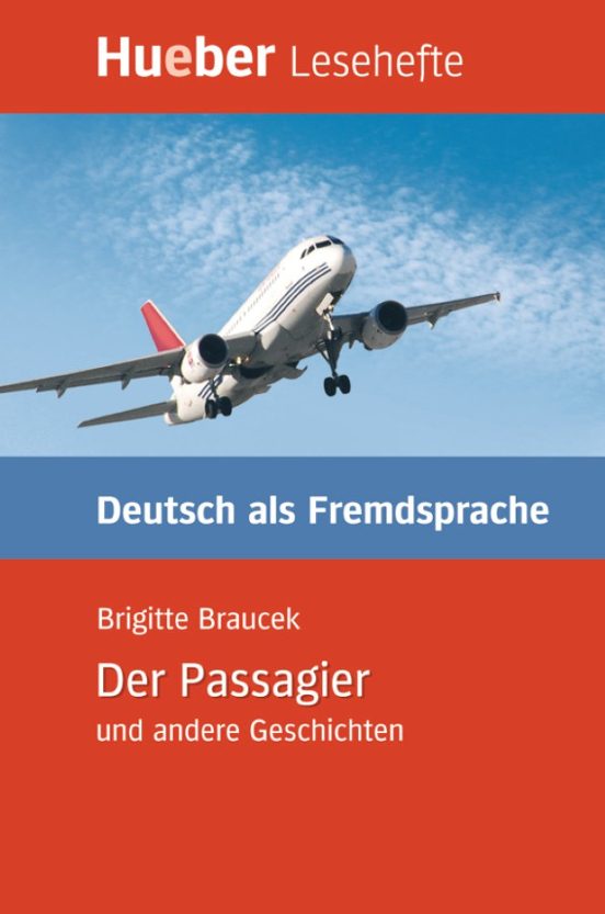 Der Passagier Und Andere Geschichten: Deutsch Als Fremdsprache