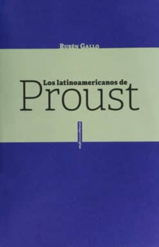 Los Latinoamericanos De Proust