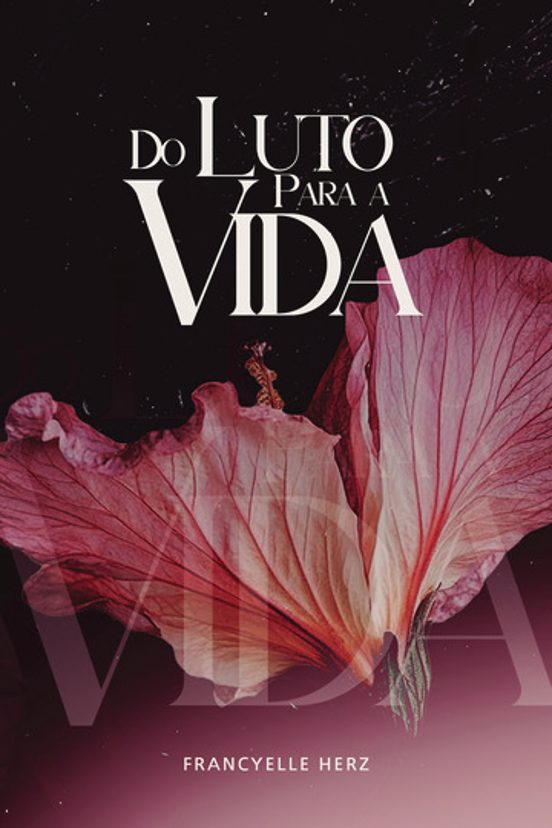 Do Luto para a Vida
