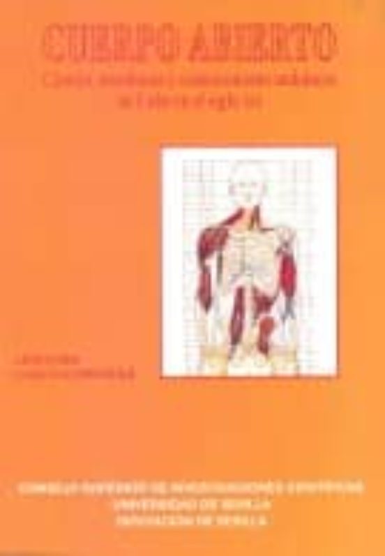 Cuerpo Abierto: Ciencia Enseñanza Y Coleccionismo Andaluces En C Uba E