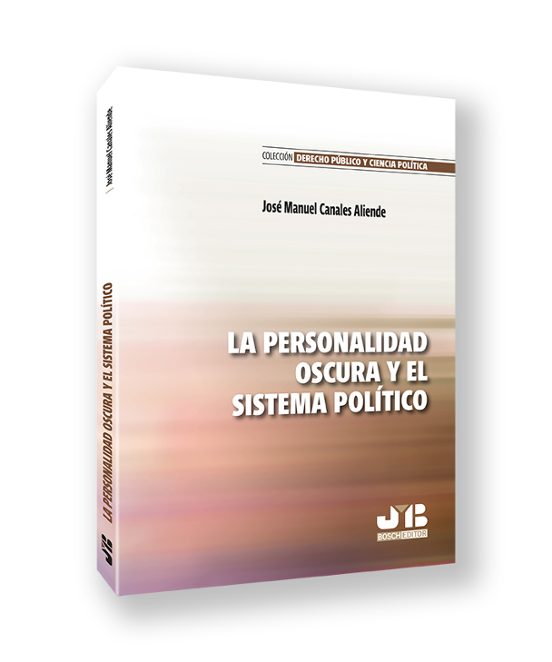 Personalidad Oscura Y El Sistema Político