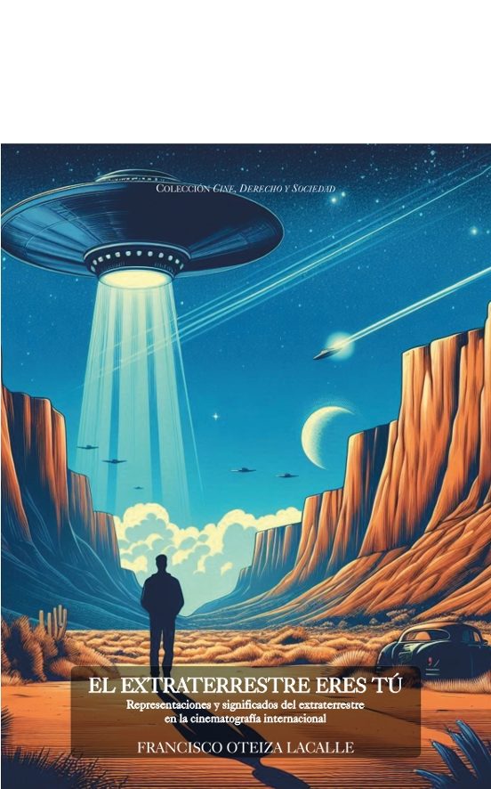 Extraterrestre Eres Tu. Representaciones y Significados del Extraterre
