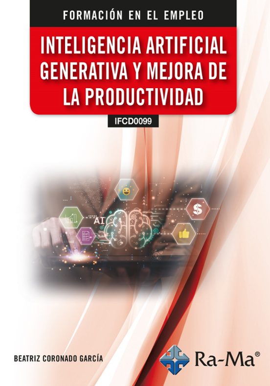 Ifcd0099. Inteligencia Artificial Generativa Y Mejora De La Productivi