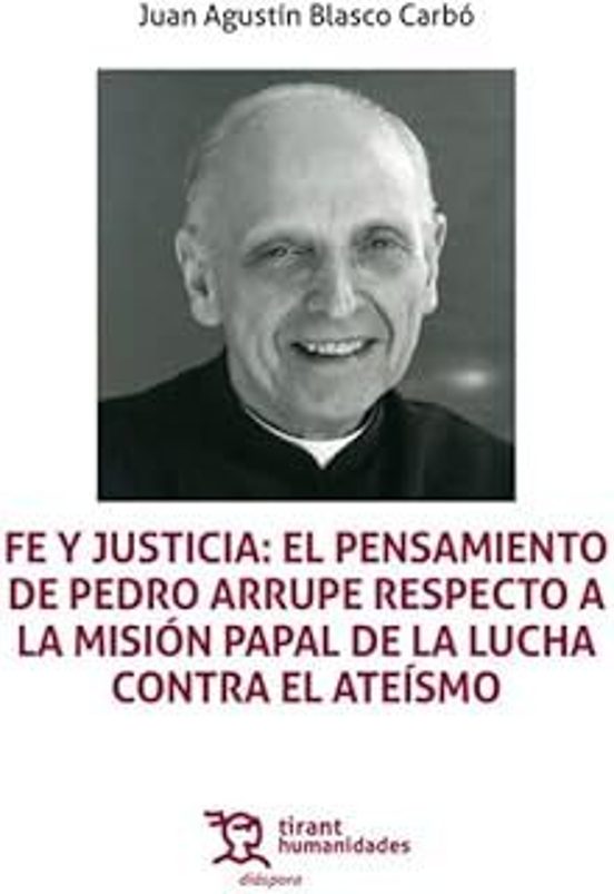 Fe Y Justicia: El Pensamiento De Pedro Arrupe Respecto A La Misió N Pa