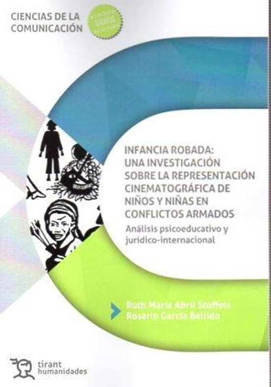 Infancia Robada: Una Investigación Sobre La Representación Cinematográfica De Niños Y Niñas En Conflictos Armados