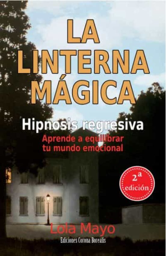 La Linterna Magica : Aprende a Equilibrar Tu Mundo Emocional