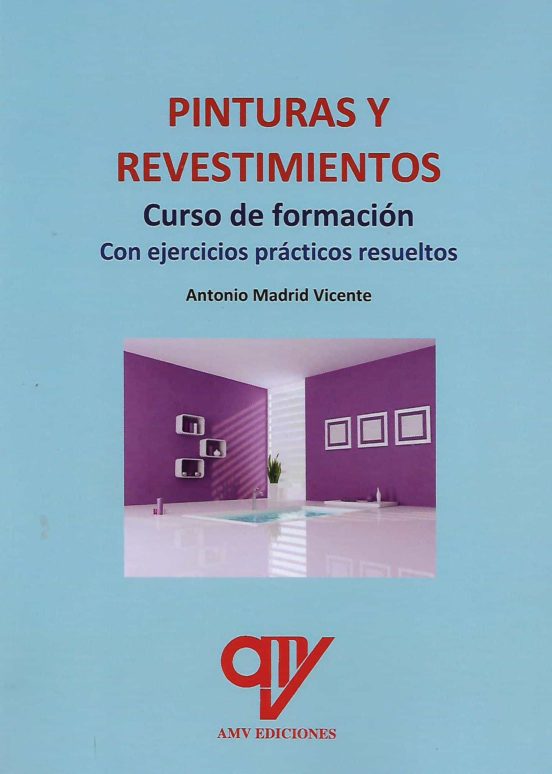 Pinturas Y Revestimientos. Curso De Formacion