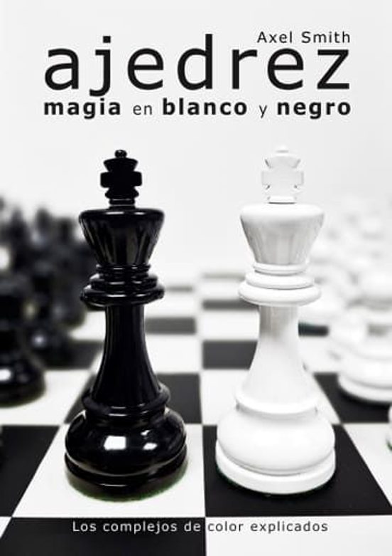 Ajedrez. Magia En Blanco Y Negro