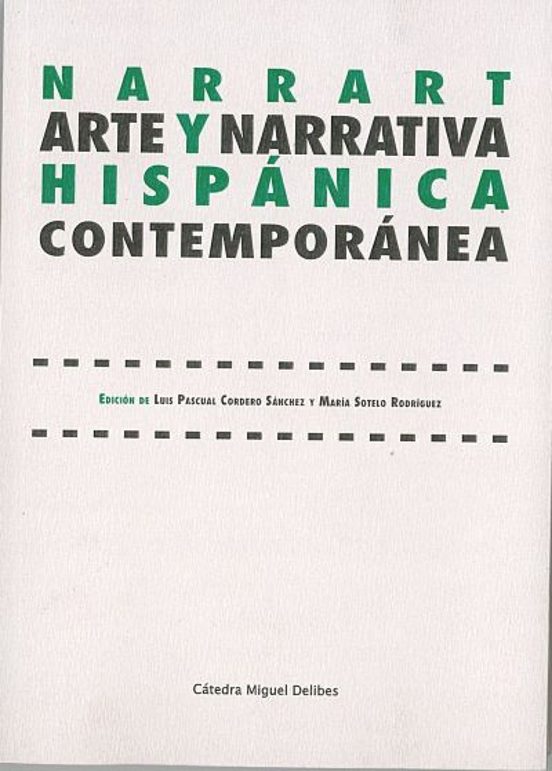 Narrart. Arte Y Narrativa Hispánica Contemporánea
