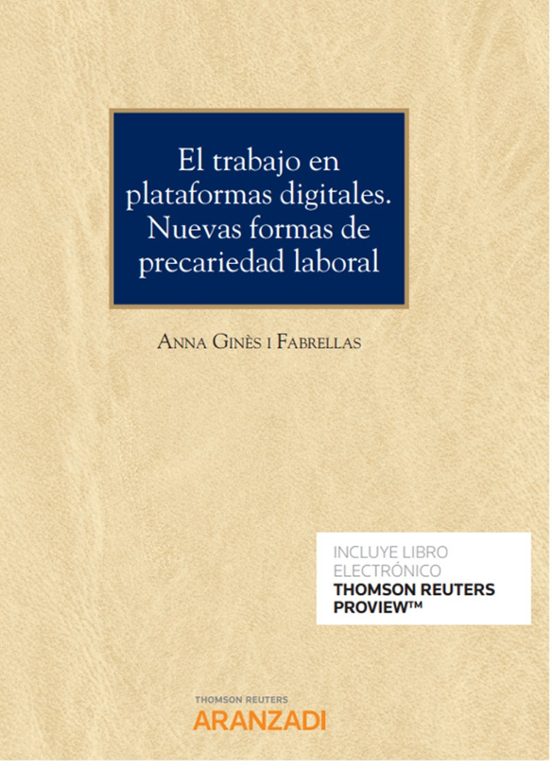 El Trabajo En Plataformas Digitales. Nuevas Formas De Precariedad Laboral