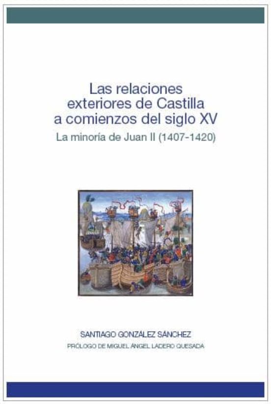 Relaciones Exteriores De Castilla A Comienzos Delsiglo Xv Las
