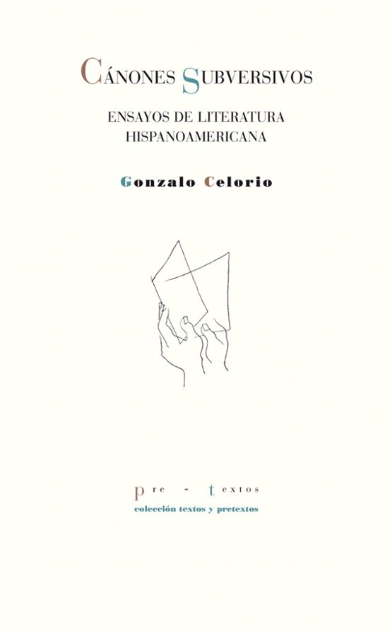 Canones Subversivos: Ensayos De Literatura Hispanoamericana