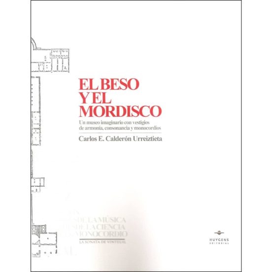 Beso Y El Mordisco Un Museo Imaginario Con Vestigios De Armonia Conson