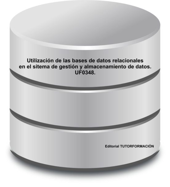 Uf0348 Utilizacion De Las Bases De Datos Relaciones En El Sistema De G