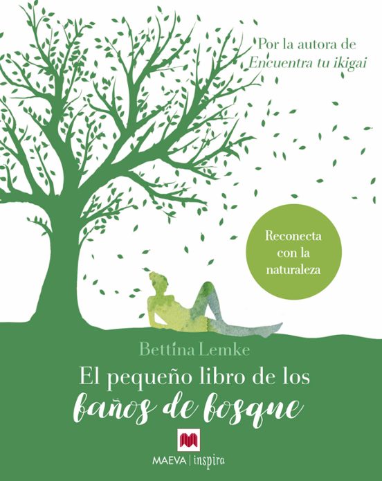 El Pequeño Libro De Los Baños De Bosque