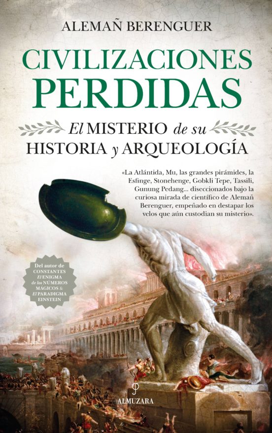 Civilizaciones Perdidas. El Misterio De Su Historia Y Arqueología