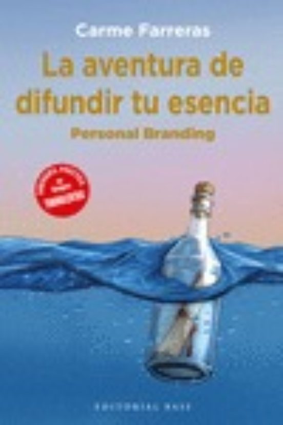 La Aventura De Difundir Tu Esencia: Personal Branding