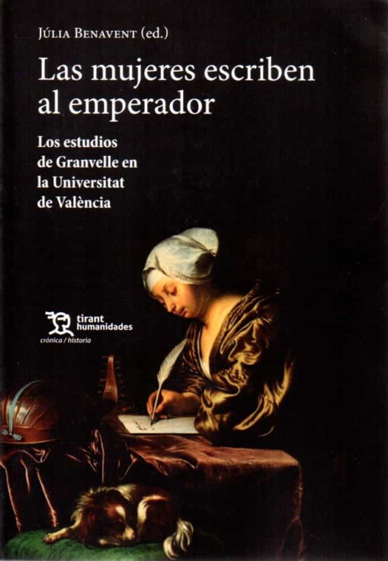 Las Mujeres Escriben Al Emperador. Los Estudios De Granvelle En L A Un