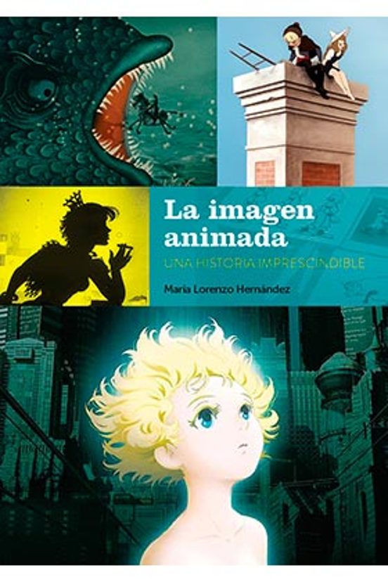 La Imagen Animada. Una Historia Imprescindible