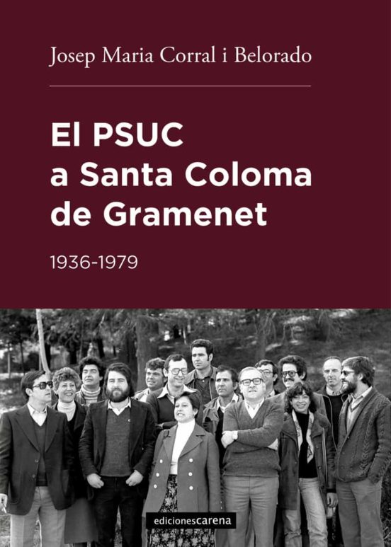El Psuc A Santa Coloma De Gramenet 1936-1979